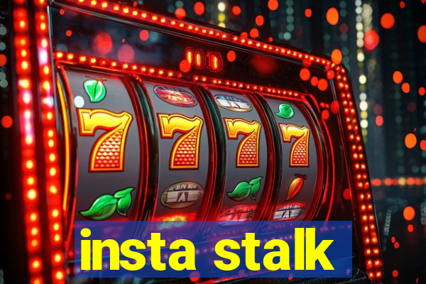 insta stalk